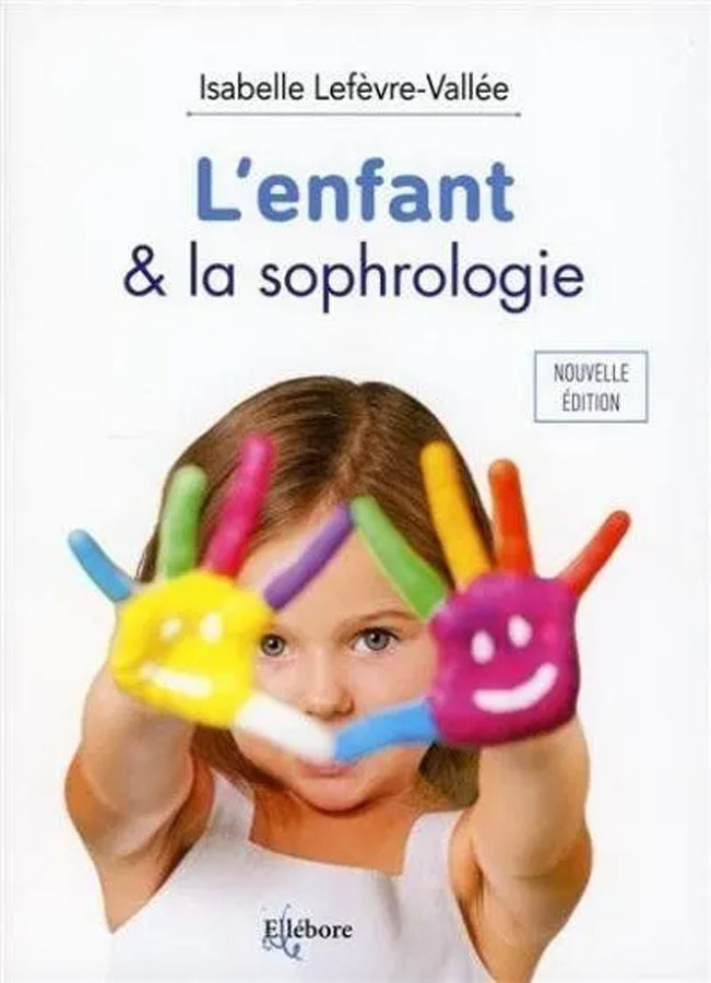 L'Enfant et la Sophrologie (Ellebore)